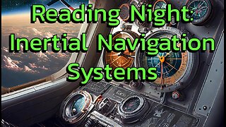 Reading Night - Inertial Navigation Systems