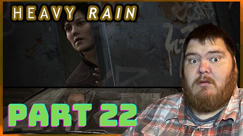 Heavy Rain | Playthrough | Part 22: Fugitive