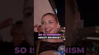 Feminism is Revenge?