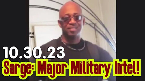 Sarge Major Military Intel 10/30/2023