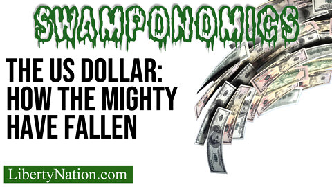 The US Dollar: How the Mighty Have Fallen – Swamponomics