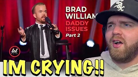 I WAS CRYING 🤣| Brad Williams- Daddy Issues | Part 2 (Reaction)