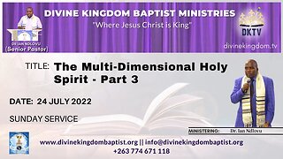 The Multi-Dimensional Holy Spirit ~ Part 3 (24/07/22)