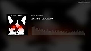 296:FedNow-CBDC killer?