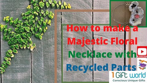 How to make a Majestic Flower Motif Necklace with Re-cycled Materials