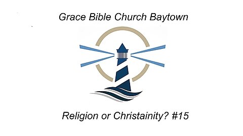 8/27/2023 - Session 1 - Religion or Christianity #15
