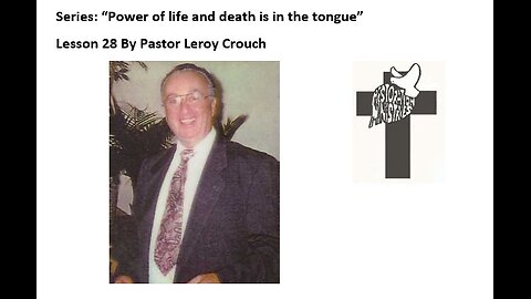 Power of Life and Death Series nr 28 by Pastor Leroy Crouch Overcoming and Walking in the Spirit