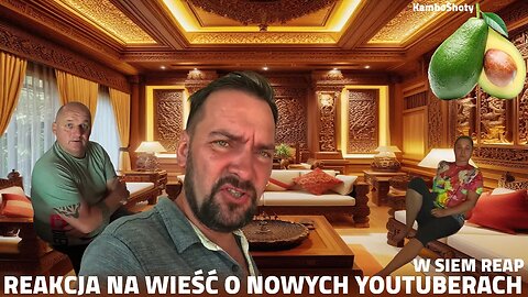 Wyluzuj w Azji & Po pas w pieprz | REAKCJA NA WIEŚĆ O NOWYCH YOUTUBERACH W SIEM REAP