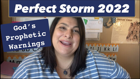 Perfect Storm 2022: God’s Prophetic Warnings