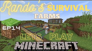 Rando's Minecraft Survival LP EP 14 - FARMS!