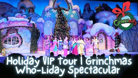 The Grinchmas Who-liday Spectacular 2022 | Full Show in 4k | Universal Orlando