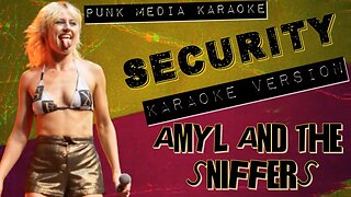 Amyl And The Sniffers - Security (Karaoke Version) Instrumental - PMK