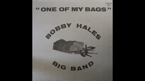 Bobby Hales Big Band - One Of My Bags (1975) [Complete LP]
