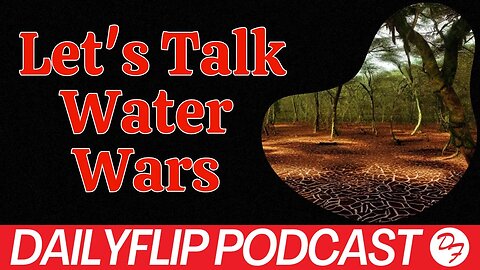 Future Focus #4: The Future of Water Production - DailyFlip Podcast Special Edition