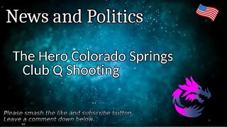 The Hero Colorado Springs Club Q Shooting
