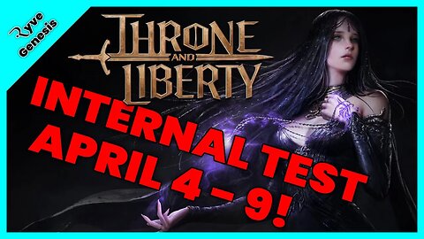 Throne and Liberty Internal Testing STARTS TOMORROW!