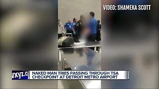 Naked man tries passing through TSA checkpoint at Detroit Metro Airport