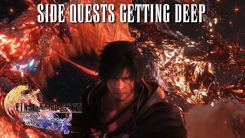 FINAL FANTASY XVI - SIDE QUESTS GETTING DEEP - PART 31