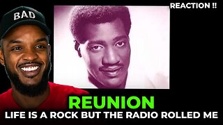 🎵 Reunion - Life Is A Rock But The Radio Rolled Me REACTION