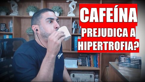 Cafeína prejudica o ganho de massa muscular?