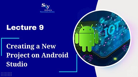 9. Creating a New Project on Android Studio | Skyhighes | Android Development