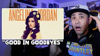 Angelina Jordan - Good In Goodbyes (Reaction)