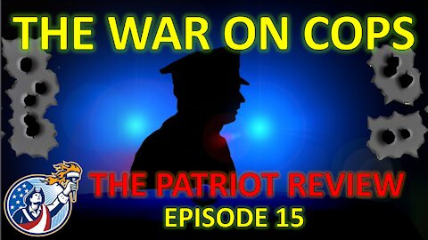 Episode 15 - The War on Cops