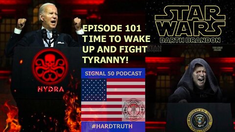 Episode 101 - Time to Wake Up and FIGHT TYRANNY