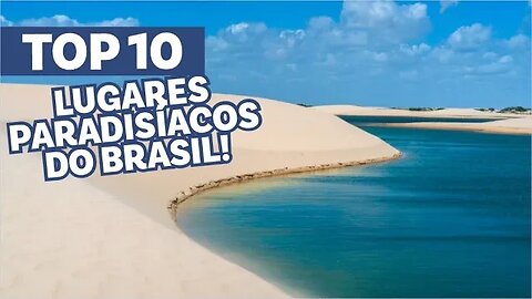 TOP 10 lugares mais paradisíacos do Brasil