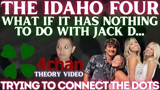 THE IDAHO FOUR: Could What MADDIE Told ADAM Have A CONNECTION to the MYSTERIOUS 4CHAN Post? *Theory*