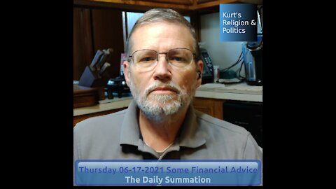 20210617 Some Financial Advice - The Daily Summation