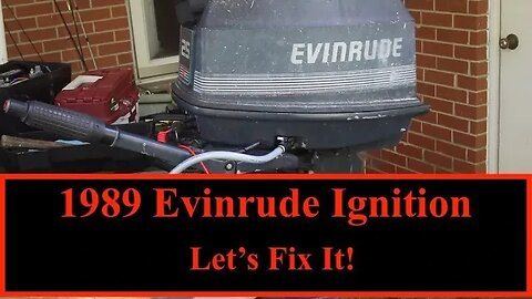 1989 Evinrude 25hp Ignition Repair and Mod