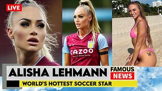 Who Is Alisha Lehmann? The World’s Hottest Soccer Star | Famous News