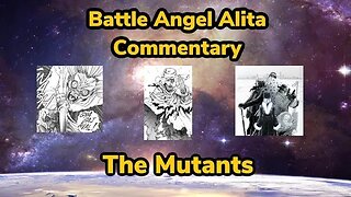 Battle Angel Alita Lore: The Mutants #kaosnova #alitaarmy #battleangelalitalore