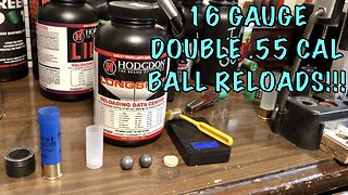 16 Gauge Double .55 Cal Roundball Reloads