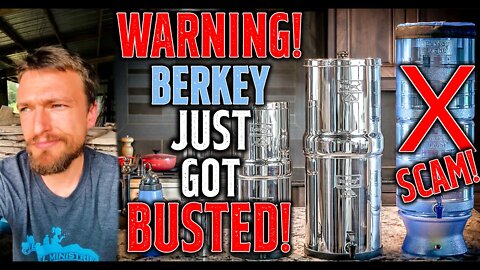 WARNING! Berkey JUST Got BUSTED! • DON'T BUY A BERKEY Water Filter! • SCAM!