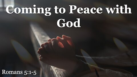 Coming to Peace With God