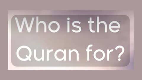 Quran:Who is it for? Invitation~Message for Mankind #humanity #message #repentance #oneGod #quran