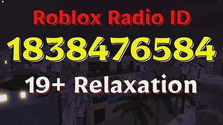 Relaxation Roblox Radio Codes/IDs