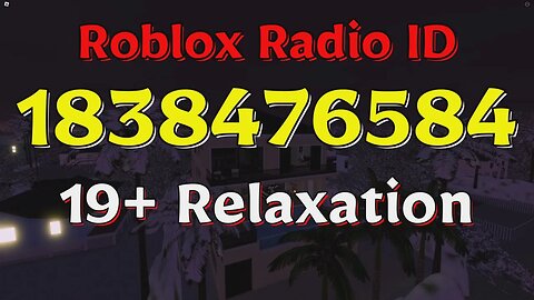 Relaxation Roblox Radio Codes/IDs