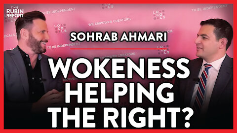 Is Wokeness Pushing More Liberals to the Right? | Sohrab Ahmari | POLITICS | Rubin Report