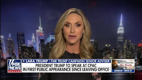 Lara Trump: Trump to Thank Supporters at CPAC