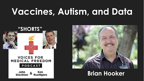 V-Shorts with Brian Hooker: Vaccines, Autism, and Data