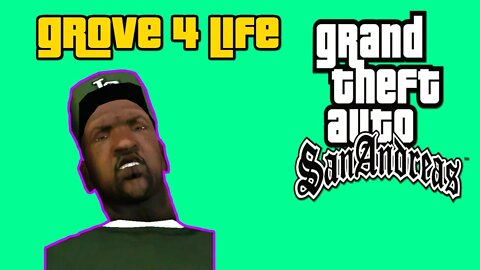 Grand Theft Auto: San Andreas - Grove 4 Life [Take Control Of Idlewood Territories]