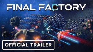 Final Factory - Official Early Access Launch Trailer