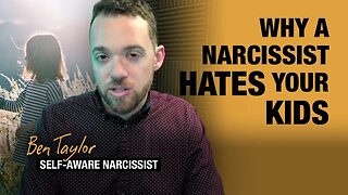 Why a Narcissist Hates Your Kids