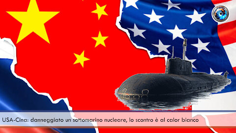 USA-Cina danneggiato un sottomarino nucleare, lo scontro è al calor bianco