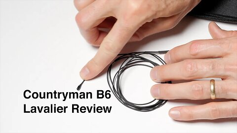 Countryman B6 Lavalier Microphone Review