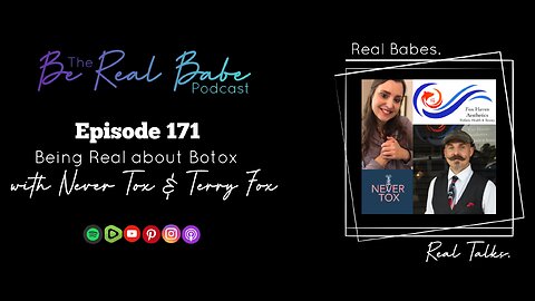 Episode 171 Being Real about Botox with Never Tox & Terry Fox