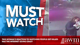 This Woman’s Reaction To Watching People Get Killed Has The Internet Going Crazy